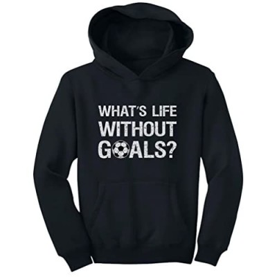 What's Life Without Goals? Soccer Fans Coach Gifts Youth Hoodie